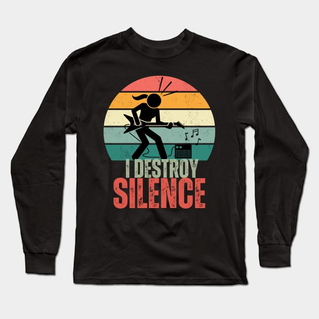 I Destroy Silence Long Sleeve T-Shirt by MushMagicWear